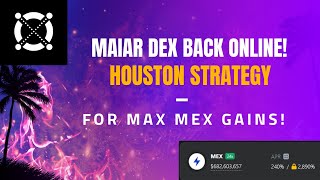 Maiar DEX BACK ONLINE Houston Farming Strategy for MAX MEX TOKEN GAINS ElrondEGLD [upl. by Ellatsyrc]