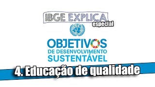 ODS 4 Educação de qualidade • IBGE Explica [upl. by Lyrradal298]