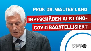 Prof Dr Walter Lang Impfschäden als LongCovid bagatellisiert – 2 CoronaSymposium im Bundestag [upl. by Narf]