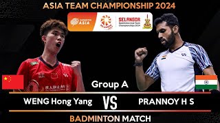 WENG Hong Yang CHN vs PRANNOY H S IND  Badminton Asia Team Championships 2024  Group Stage [upl. by Weeks21]