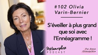 102 Olivia VarinBernier  S’éveiller à plus grand que soi avec la voie de l’ennéagramme [upl. by Ardnuasal295]