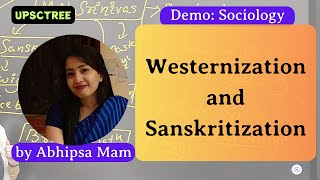 Demo Sociology Westernization amp Sanskritization by Abhipsa Mam [upl. by Annaeg]