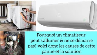 Pourquoi un climatiseur peut sallumé amp ne démarre pas voici les causes de cette panne amp la solution [upl. by Constantino793]