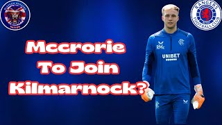 Rangers FC Mccrorie To Join Kilmarnock [upl. by Nagaek]