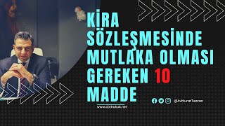 KİRA SÖZLEŞMESİ HAZIRLARKEN OLMAZSA OLMAZ 10 MADDE [upl. by Asyle]