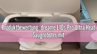 Produktbewertung dreame L10s Pro Ultra Heat Saugroboter mit Wischfunktion Automatische Moppreinigu [upl. by Nomae]