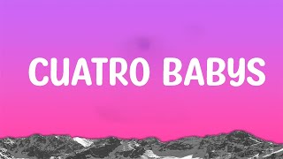 Maluma  Cuatro Babys LetraLyrics [upl. by Dyer479]