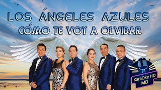 COMO TE VOY A OLVIDAR  LOS ÁNGELES AZULES KaraOke HD [upl. by Staci]