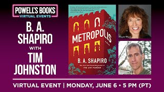 B A Shapiro presents Metropolis in conversation with Tim Johnston [upl. by Nnylak]