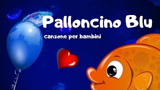 Palloncino blu  canzoni per bambini [upl. by Glick336]