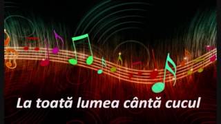 La toata lumea canta cucul [upl. by Shay]