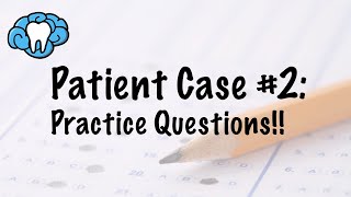 Patient Case 2  Practice Questions  INBDE [upl. by Atnuhs]