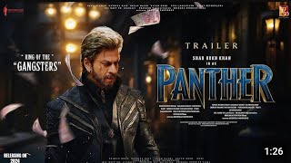 Panther full movie trailer panther panther sharukhkhan [upl. by Fisken]