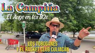 En los 80s La Campiña fue lo máximo en Culiacán [upl. by Izaak426]