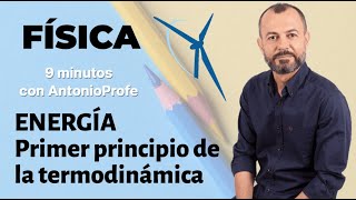 La energía y los cambios Primer principio de la termodinámica Física y Química 1º de bachillerato [upl. by Navert436]