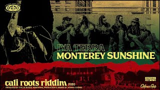 Iya Terra  Monterey Sunshine  Cali Roots Riddim 2020 Produced by Collie Buddz [upl. by Raphael]