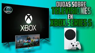 Resolviendo dudas sobre TELEVISIONES y MONITORES para XBOX SERIES S🎮 [upl. by Lanos]