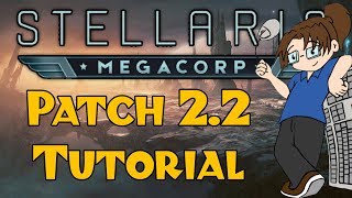 Stellaris Tutorial Everything you need to play Patch 22  MegaCorp [upl. by Schacker646]