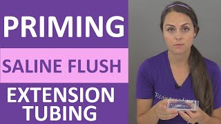 Prime Saline Flush and Extension Tubing to Remove Air Bubble for IV Insertion [upl. by Malkah]