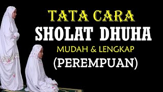 TUNTUNAN CARA SHOLAT DHUHA LENGKAP DAN MUDAH UNTUK PEREMPUAN [upl. by Navetse]