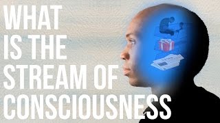 What is the Stream of Consciousness [upl. by Arv]