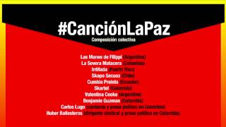 Canción La Paz Composición colectiva Abril 2015 [upl. by Barvick11]