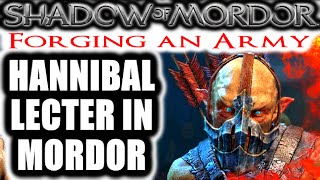 Middle Earth Shadow of Mordor Forging an Army  HANNIBAL LECTER IN MORDOR [upl. by Rafferty]