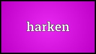 Harken Meaning [upl. by Ohare]