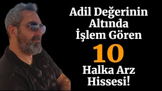 Adil Değeri Altında İşlem Gören Halka Arz Hisseleri [upl. by Aihsem]