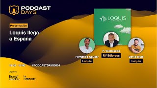 Podcast Days Presentación de Loquis en España [upl. by Layton]