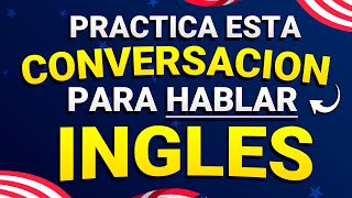 Diálogos MÁS USADOS para TENER una CONVERSACIÓN en INGLÉS  Aprende Inglés Rápido [upl. by Lerrehs]