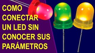 El diodo LED Conectarlo correctamente sin conocer sus parámetros [upl. by Adnalram]