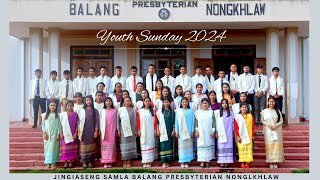 Ka Jinglong Synran  Theme Song Youth Sunday 2024  JS Balang Presbyterian Nongkhlaw [upl. by Phaedra]