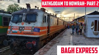 KATHGODAM to HOWRAH  Full Train Journey PART 2  Train No 13020 KGM HWH Bagh Express [upl. by Marylynne216]