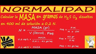 Como calcular la MASA en NORMALIDAD Bien explicado FÓRMULA PROBLEMAS y EJERCICIOS RESUELTOS [upl. by Annoik38]