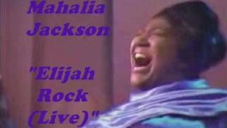 Mahalia Jackson  Elijah RockLive [upl. by Clara]