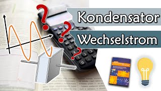 Aufgabe Kondensator bei Wechselstrom Strom Spannung und Phasenwinkel Phi  Übungsaufgaben 5 [upl. by Virg]