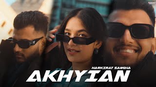 AKHIYAN  HARKIRAT SANGHA  NEW MIX RANGREZ BEATS  PUNJABI SONG 2024  ROMANTIC SONG [upl. by Ellehcyt]