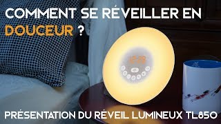 Réveillezvous en douceur  Présentation du réveil lumineux simulateur daube TL850 [upl. by Dan840]