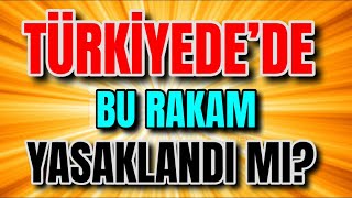 128 Türkiye’de Bu Rakam Yasaklandı mı [upl. by Aicia791]