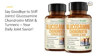 Say Goodbye to Stiff Joints Glucosamine Chondroitin MSM amp Turmeric – Your Daily Joint Savior [upl. by Ttayw]