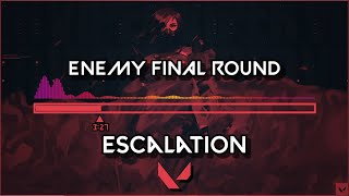 Escalation Enemy Final Round Theme 15Minutes Extended  VALORANT [upl. by Borchers520]