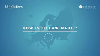 Linklaters  How is EU law made [upl. by Mcmillan]