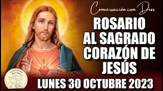 ROSARIO AL SAGRADO CORAZÓN DE HOY LUNES 30 OCTUBRE 2023 Sagrado Corazón de Jesús [upl. by Carrol]