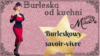 Burleskowy savoirvivre  czyli jak zachowywać się na show [upl. by Sunny74]