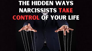 How Narcissists Secretly Control You Without You Knowing [upl. by Eahsat417]