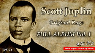 Scott Joplin  Original Rags Vol 1  432Hz [upl. by Agneta]