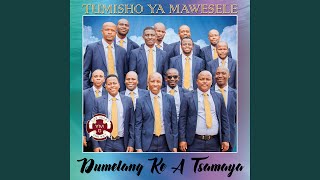 Dumelang Ke A Tsamaya [upl. by Gatias]