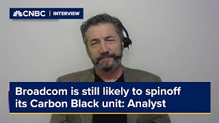 Broadcom is still likely to spinoff its Carbon Black unit Analyst [upl. by Kwabena992]