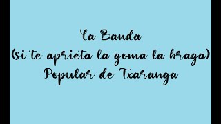 Partitura La Banda Si te Aprieta la Goma la Braga  Canción Popular de Charanga [upl. by Yeslek190]